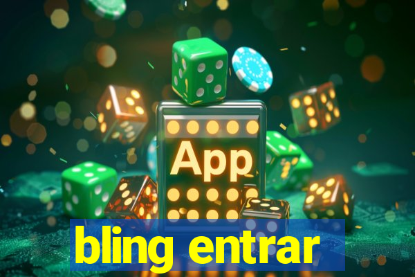 bling entrar